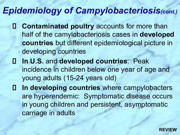 Contaminated poultry accounts for more than half of the camylobacteriosis