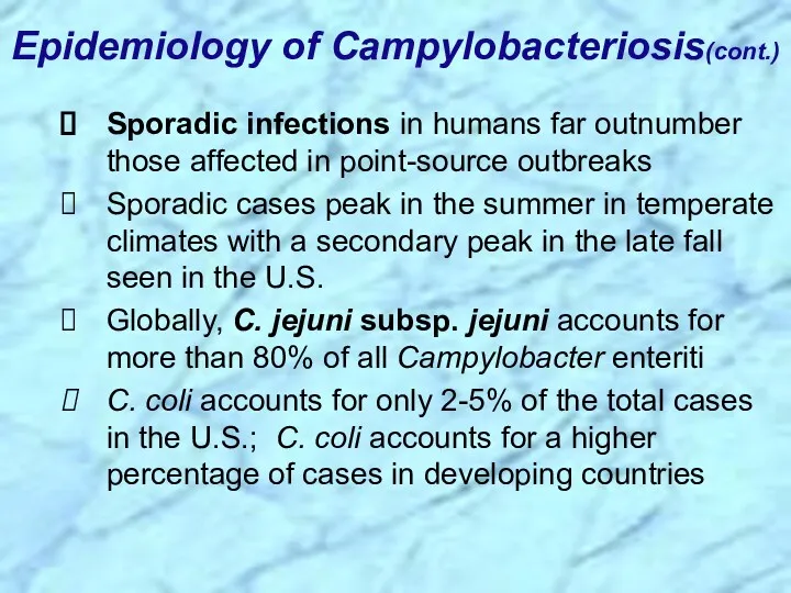 Sporadic infections in humans far outnumber those affected in point-source