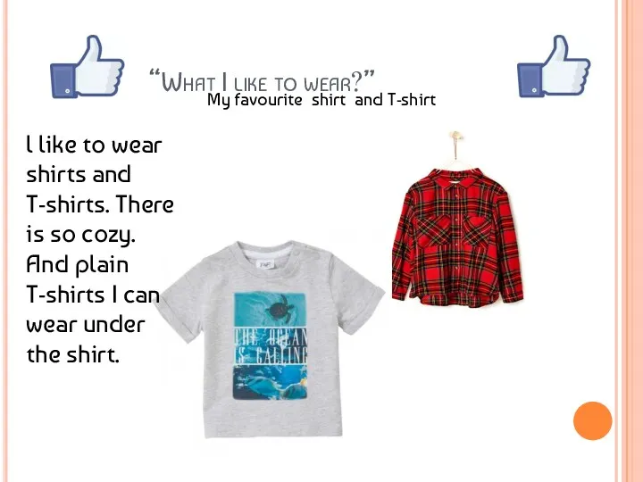 “What I like to wear?” My favourite shirt and T-shirt