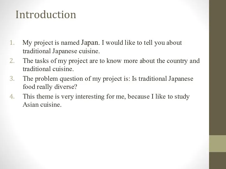 Introduction My project is named Japan. I would like to