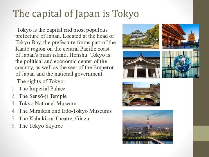 The capital of Japan is Tokyo Tokyo is the capital