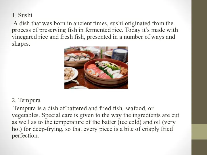 1. Sushi A dish that was born in ancient times,