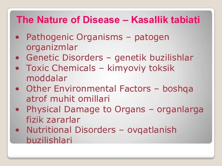 The Nature of Disease – Kasallik tabiati Pathogenic Organisms –