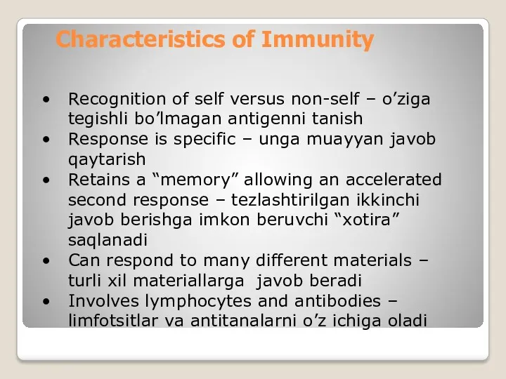 Characteristics of Immunity Recognition of self versus non-self – o’ziga