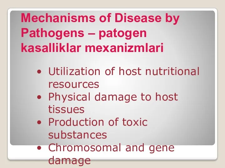 Mechanisms of Disease by Pathogens – patogen kasalliklar mexanizmlari Utilization