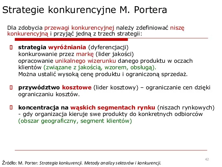 Dla zdobycia przewagi konkurencyjnej należy zdefiniować niszę konkurencyjną i przyjąć