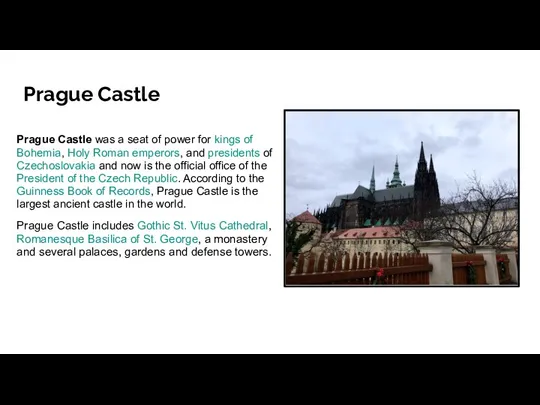 Prague Castle Prague Castle was a seat of power for