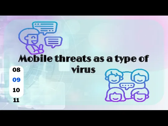 Mobile threats as a type of virus 08 09 10 11