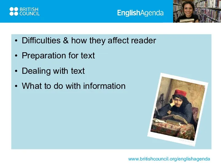 Difficulties & how they affect reader Preparation for text Dealing
