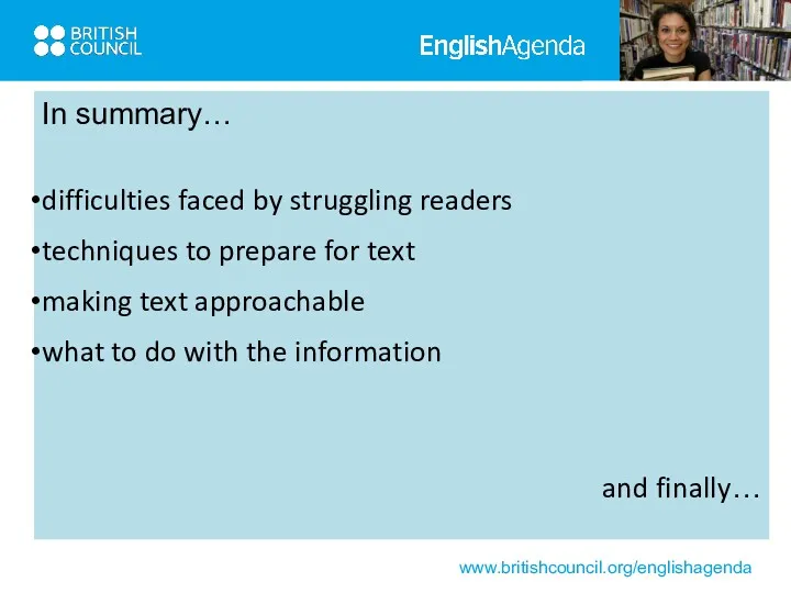 In summary… difficulties faced by struggling readers techniques to prepare