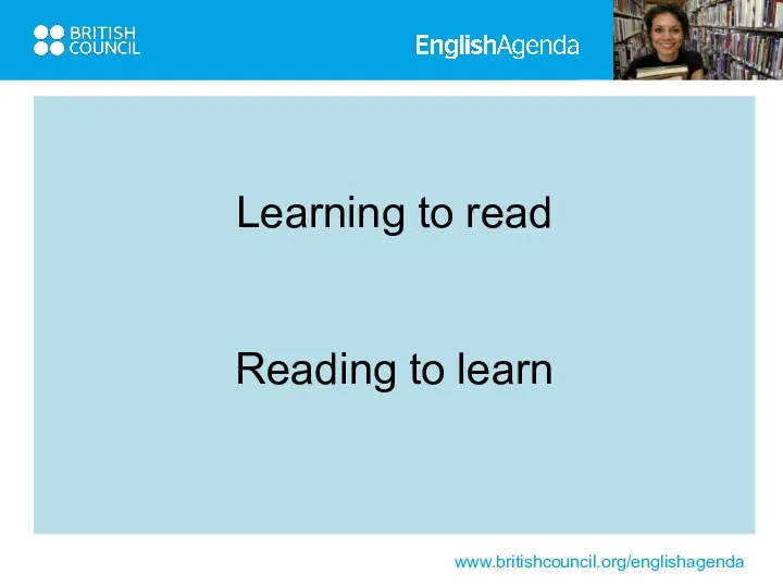 Learning to read Reading to learn