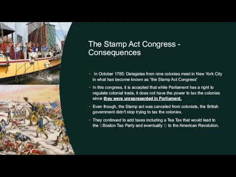 The Stamp Act Congress - Consequences In October 1765: Delegates from nine colonies
