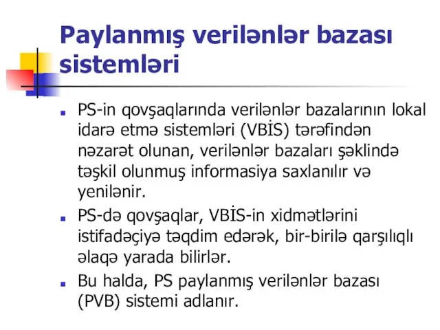 Paylanmış verilənlər bazası sistemləri PS-in qovşaqlarında verilənlər bazalarının lokal idarə