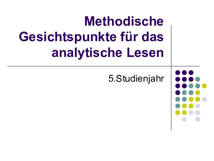 Methodische Gesichtspunkte für das analytische Lesen