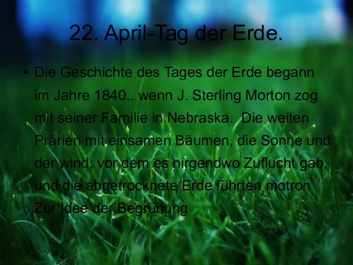 22. April-Tag der Erde. Die Geschichte des Tages der Erde