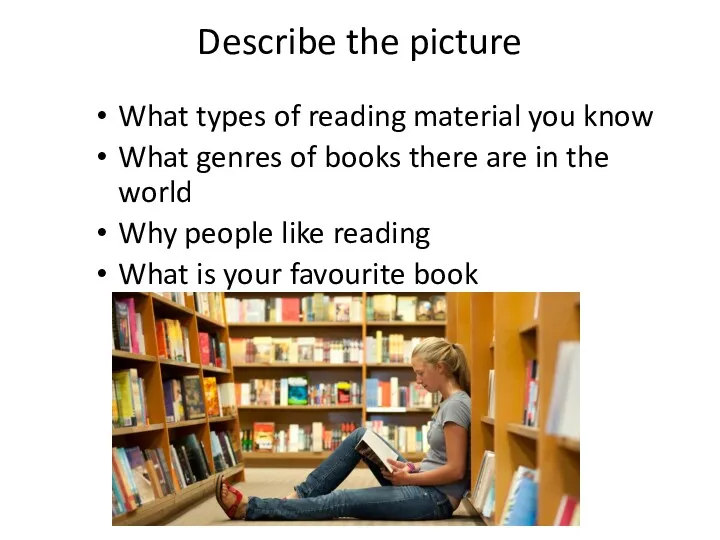 Describe the picture What types of reading material you know