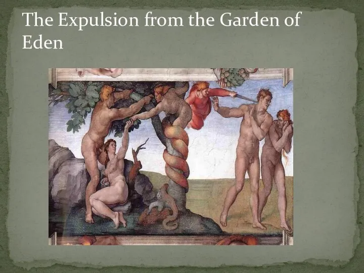 The Expulsion from the Garden of Eden
