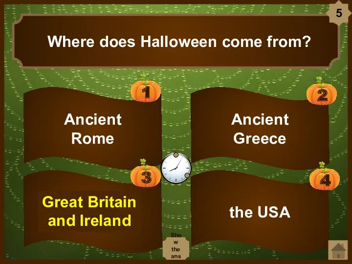the USA Ancient Greece Where does Halloween come from? Great