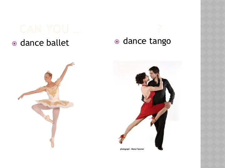 CAN YOU … ? dance ballet dance tango