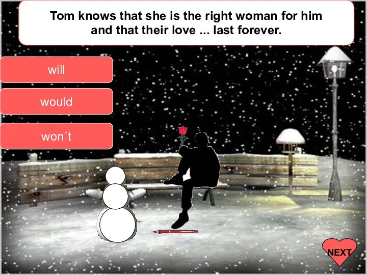 Tom knows that she is the right woman for him