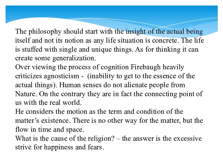 The philosophy should start with the insight of the actual