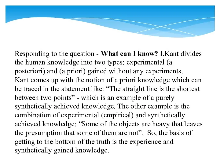 Responding to the question - What can I know? I.Kant