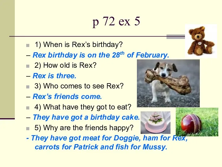 p 72 ex 5 1) When is Rex’s birthday? –