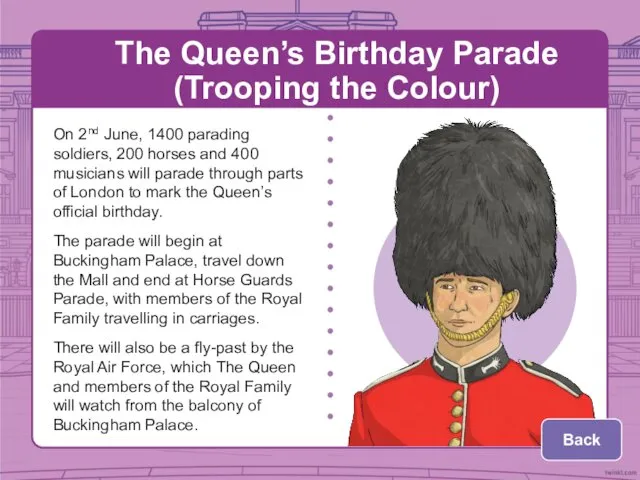 The Queen’s Birthday Parade (Trooping the Colour) On 2nd June,