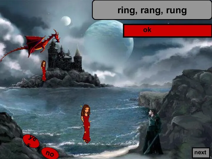 yes no ring, rang, rung next ok