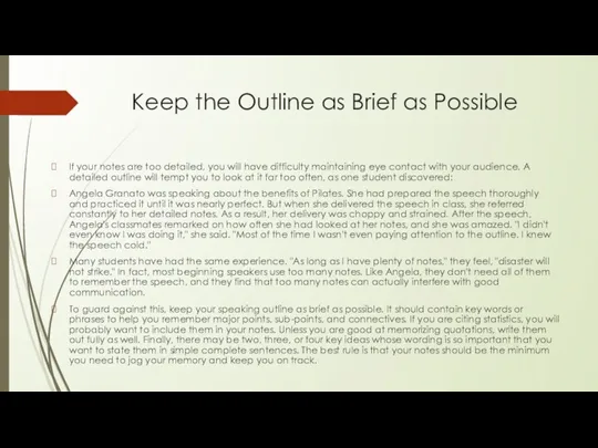 Keep the Outline as Brief as Possible If your notes