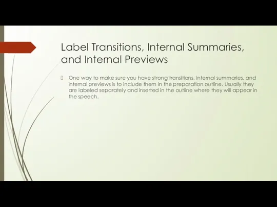 Label Transitions, Internal Summaries, and Internal Previews One way to