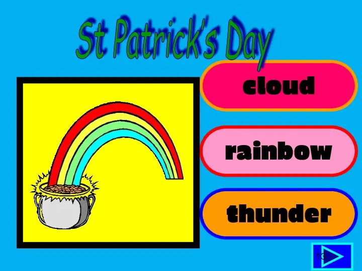 cloud rainbow thunder 13 St Patrick’s Day
