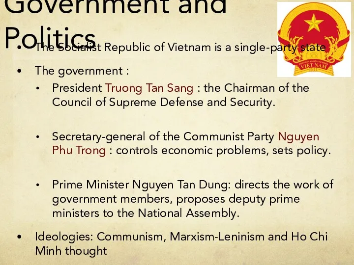 Government and Politics The Socialist Republic of Vietnam is a