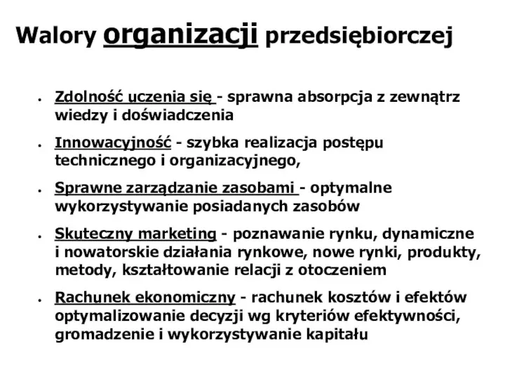 Walory organizacji przedsiębiorczej Zdolność uczenia się - sprawna absorpcja z