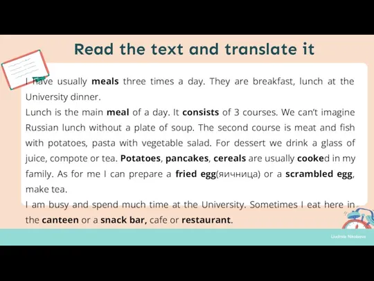 Read the text and translate it I have usually meals