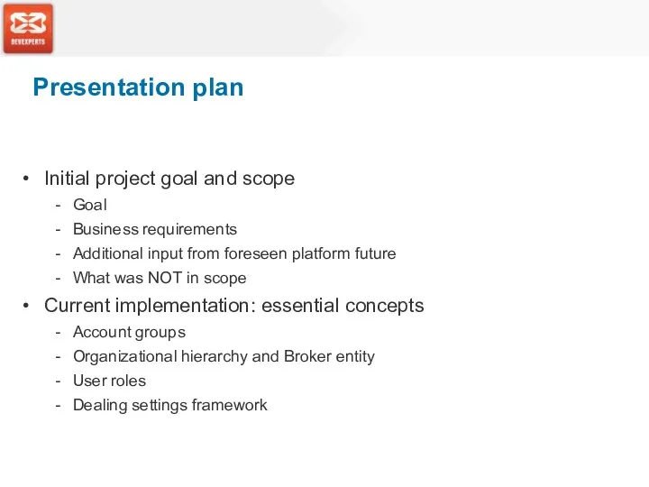 Presentation plan Initial project goal and scope Goal Business requirements Additional input from