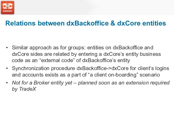 Similar approach as for groups: entities on dxBackoffice and dxCore sides are related