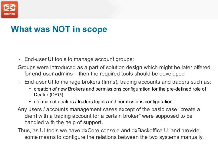 What was NOT in scope End-user UI tools to manage account groups: Groups