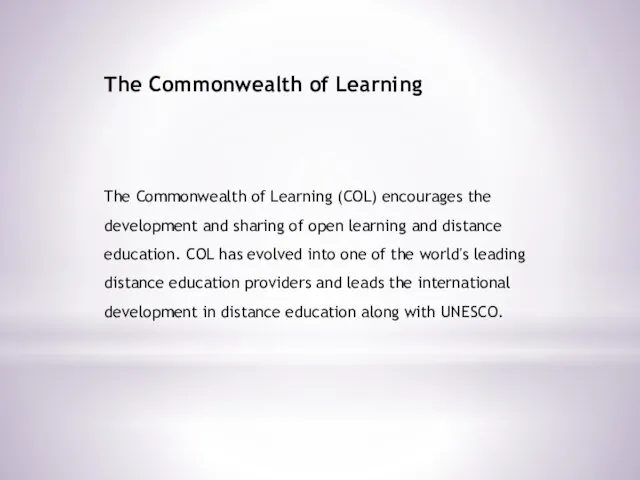 The Commonwealth of Learning The Commonwealth of Learning (COL) encourages