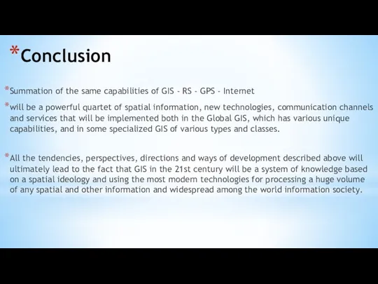 Conclusion Summation of the same capabilities of GIS - RS