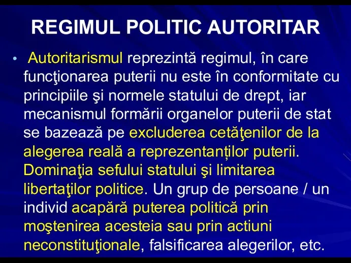 REGIMUL POLITIC AUTORITAR Autoritarismul reprezintă regimul, în care funcţionarea puterii
