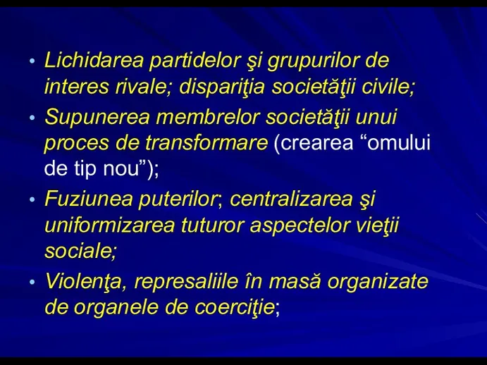 Lichidarea partidelor şi grupurilor de interes rivale; dispariţia societăţii civile;