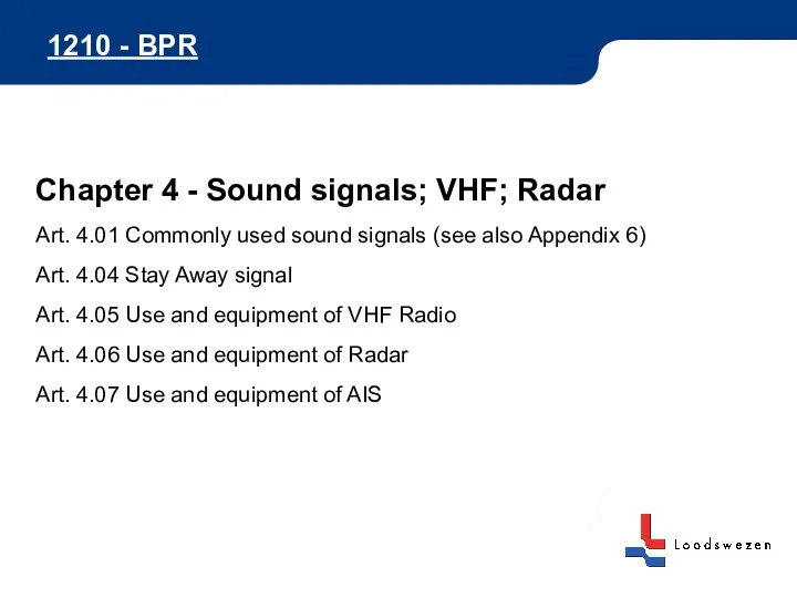 1210 - BPR Chapter 4 - Sound signals; VHF; Radar