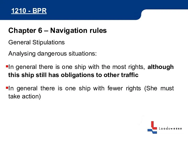 1210 - BPR Chapter 6 – Navigation rules General Stipulations