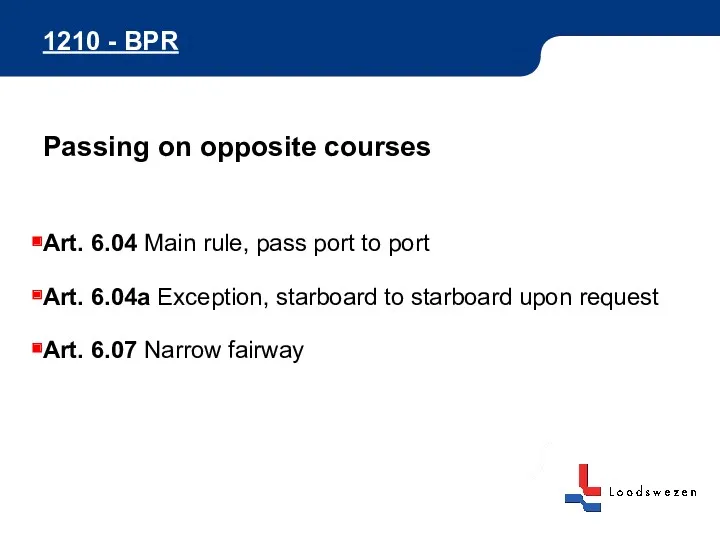 1210 - BPR Passing on opposite courses Art. 6.04 Main