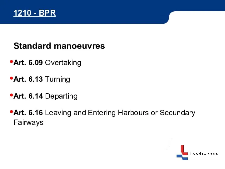 1210 - BPR Standard manoeuvres Art. 6.09 Overtaking Art. 6.13