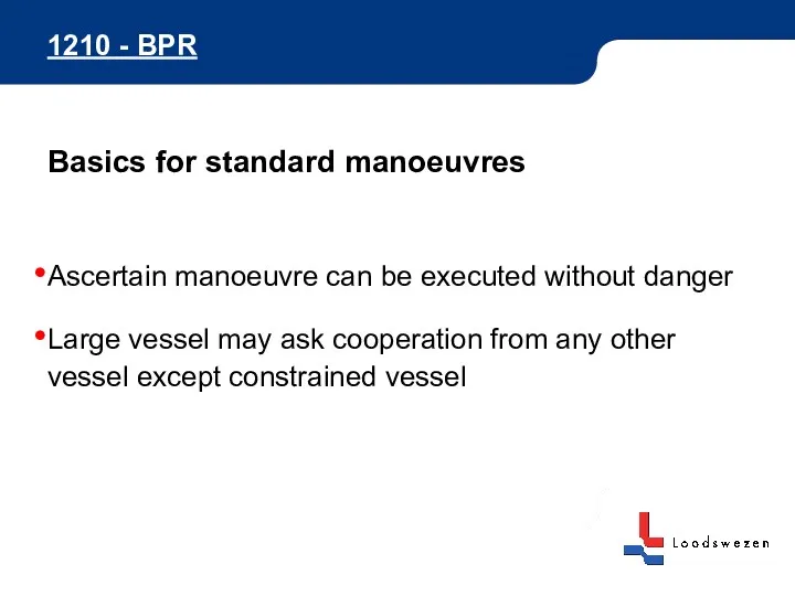 1210 - BPR Basics for standard manoeuvres Ascertain manoeuvre can