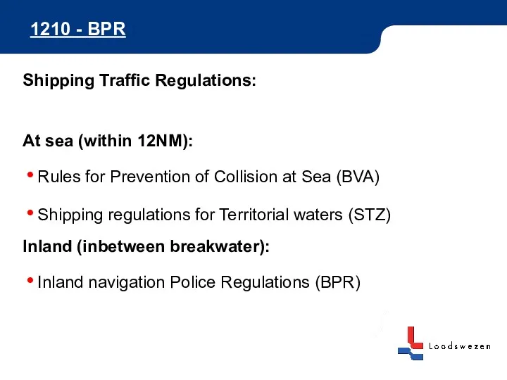 1210 - BPR Shipping Traffic Regulations: At sea (within 12NM):