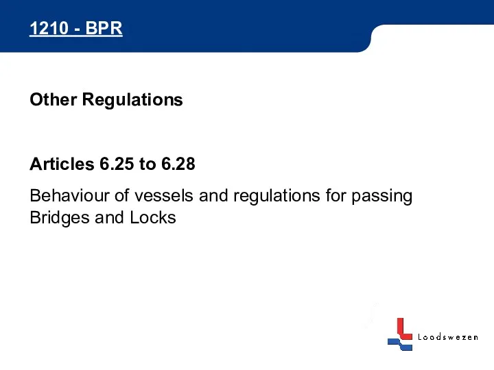 1210 - BPR Other Regulations Articles 6.25 to 6.28 Behaviour