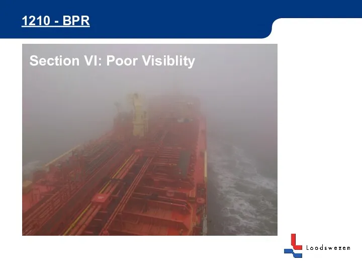 1210 - BPR Section VI: Poor Visiblity